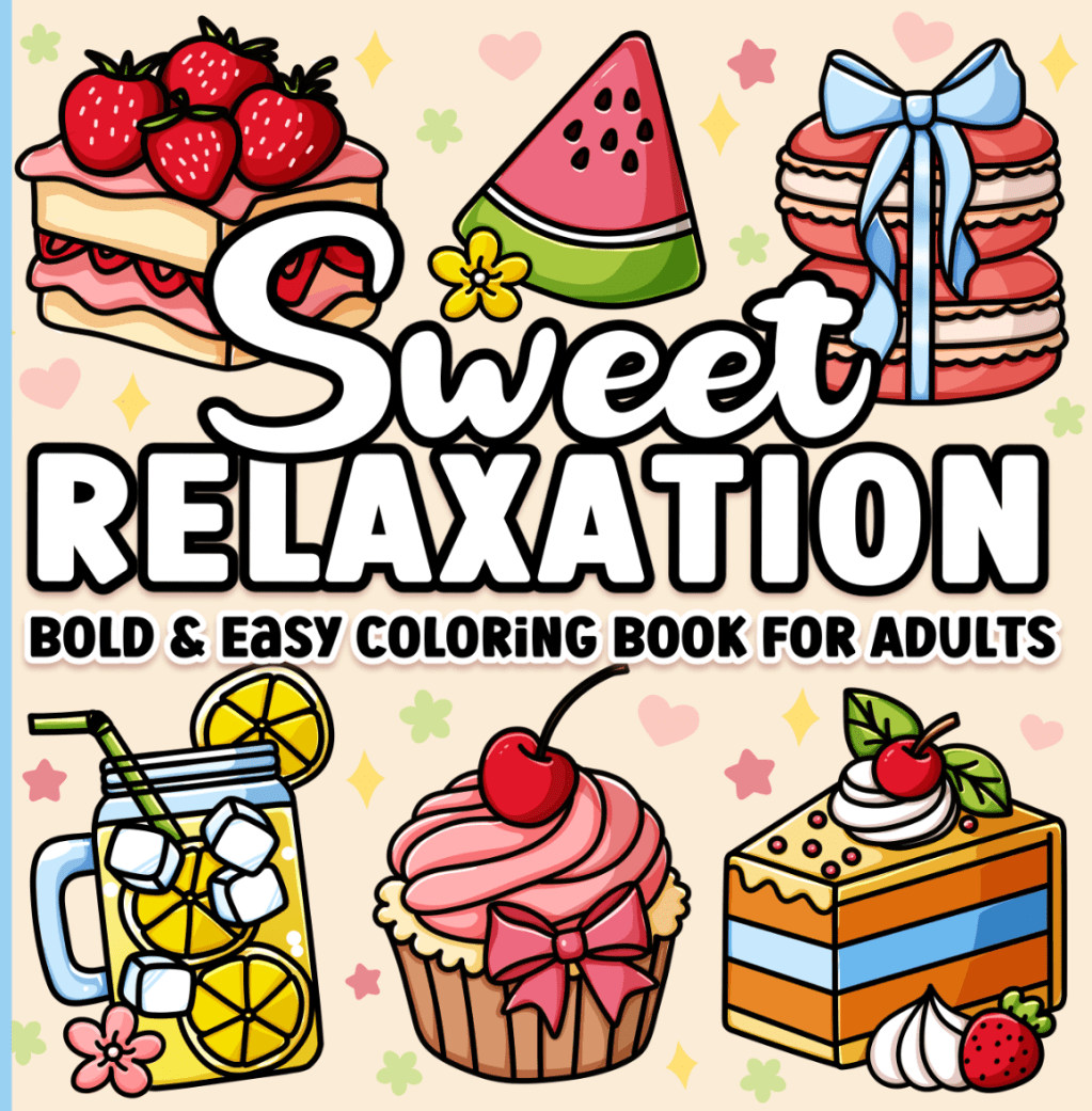 Sweet Relaxation Bold and Easy Coloring Book