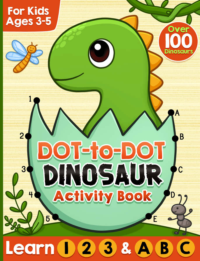 Dot-to-Dot Dinosaur Activity Book: Learn 1 2 3 & A B&nbsp;C