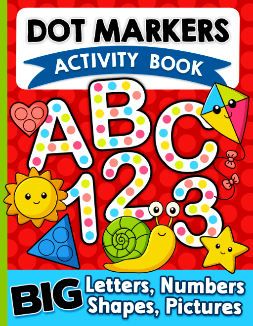 Big Letters, Numbers, Shapes, and Pictures Dot Markers Activity&nbsp;Book