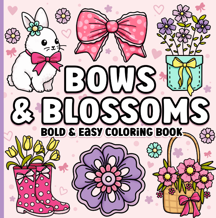 Bows & Blossoms Bold and Easy Coloring&nbsp;Book