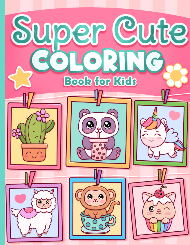 Super Cute Coloring Book for&nbsp;Kids