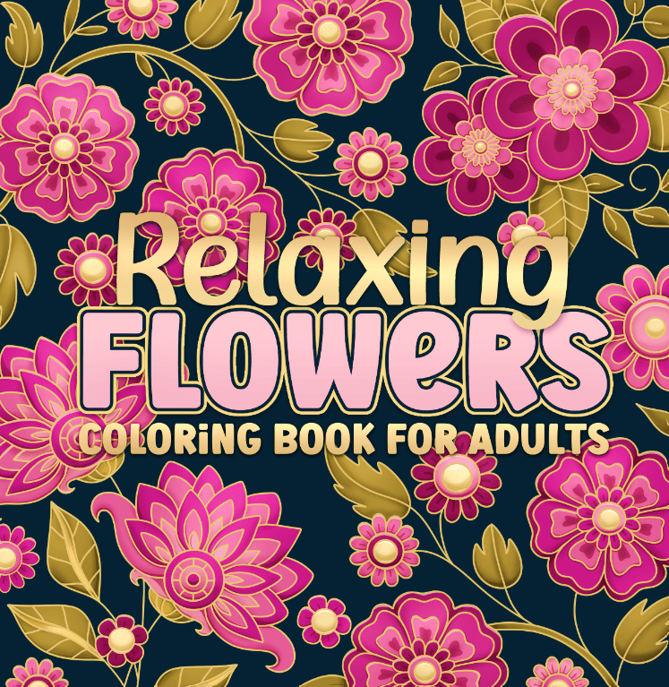 Relaxing Flowers Coloring Book for&nbsp;Adults